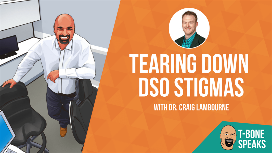 T-Bone Speaks: Tearing down DSO Stigmas with Dr. Craig Lambourne