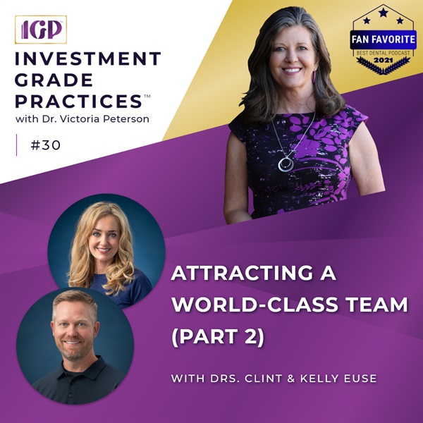 Episode 30 – Attracting a World-Class Team (Part 2)