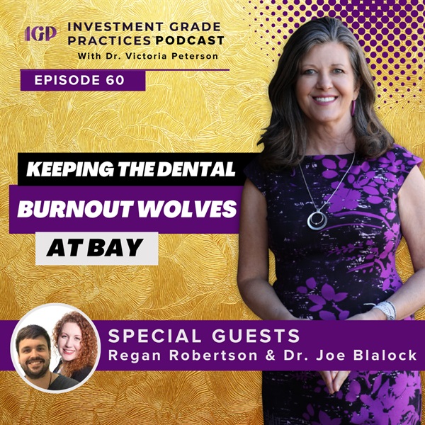 Episode 60 – Keeping the Dental Burnout Wolves at Bay