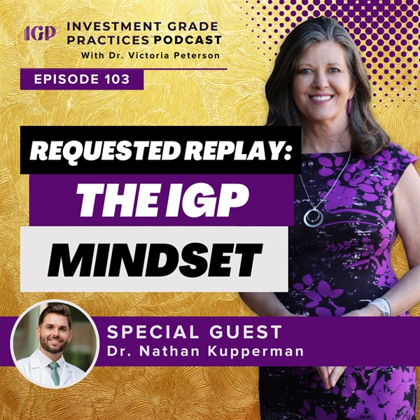 Episode 103 - Requested Replay: The IGP Mindset