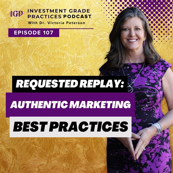 Episode 107 – Requested Replay: Authentic Marketing Best Practices