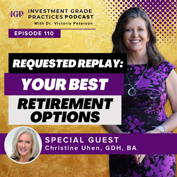 Episode 110 – Requested Replay: Your Best Retirement Options