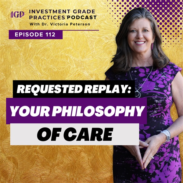 Episode 112 – Requested Replay: Your Philosophy of Care