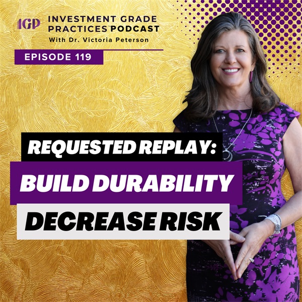 Episode 119 – Requested Replay: Build Durability, Decrease Risk