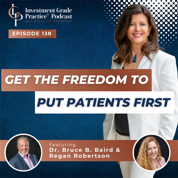 Get the Freedom to Put Patients First (E.138)