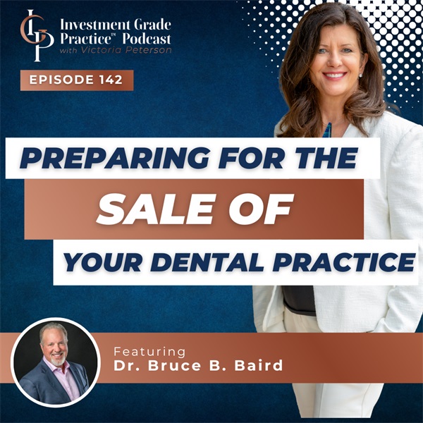Preparing for the Sale of Your Dental Practice (E.142)