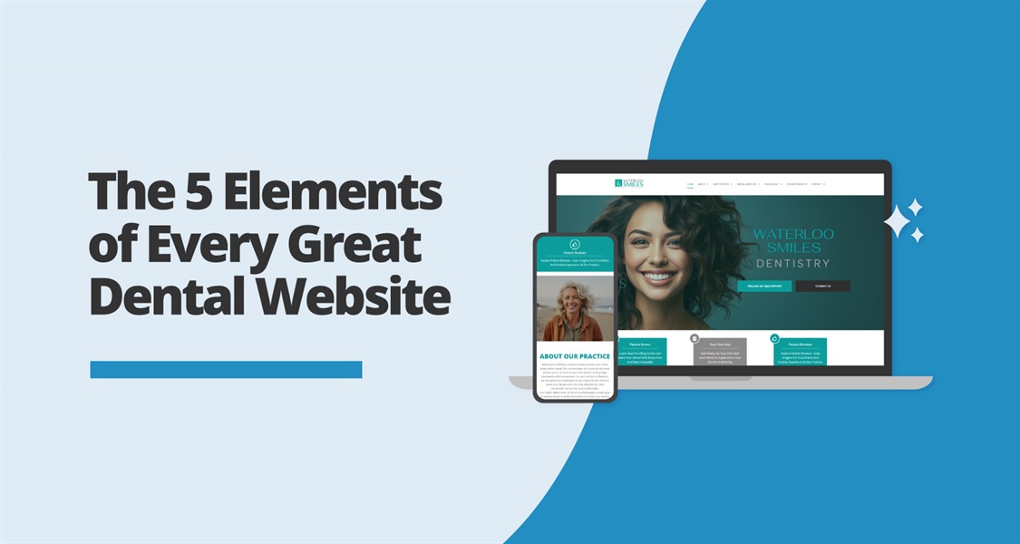 5 Elements of Excellent Dental Website Design