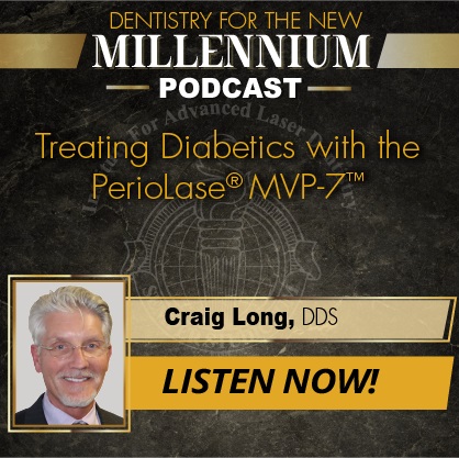 Episode 005: Treating Diabetics with the PerioLase® MVP-7™
