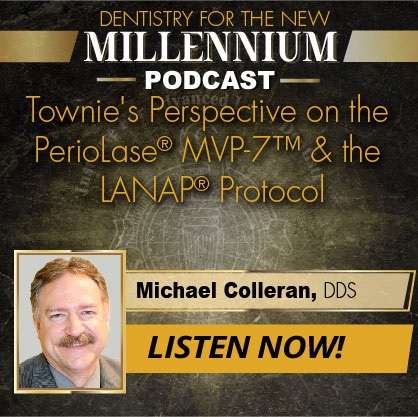 A Townie's Perspective on the PerioLase MVP-7 & the LANAP Protocol