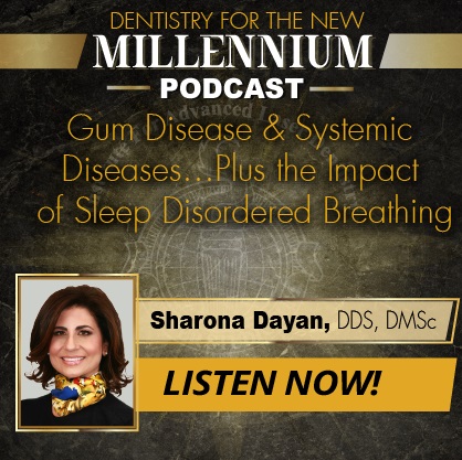 Gum Disease & Systemic Diseases - Plus the Impact of Sleep Disordered Breathing