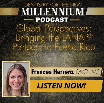Global Perspectives: Bringing the LANAP® Protocol to Puerto Rico