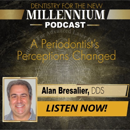A Periodontist's Perceptions Changed