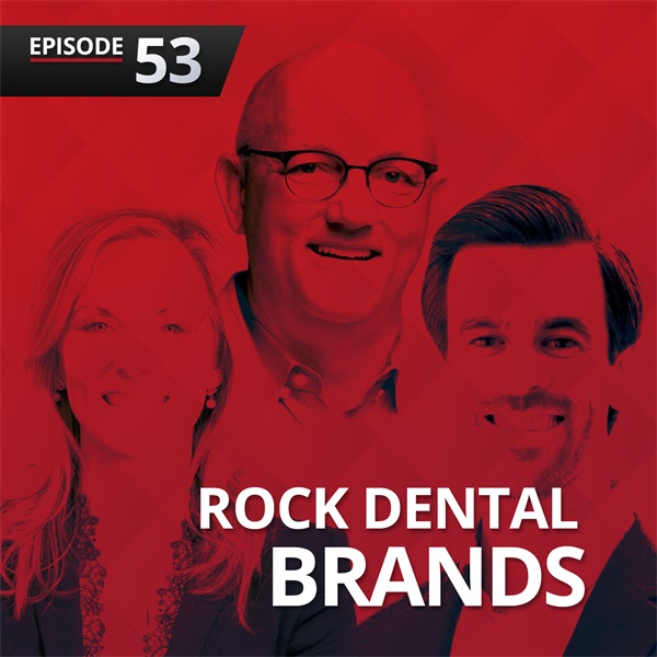 Episode 53: Rock Dental Brands on How to Choose the Right DSO