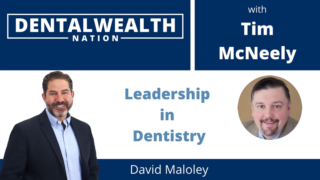 David Maloley Leadership in Dentistry