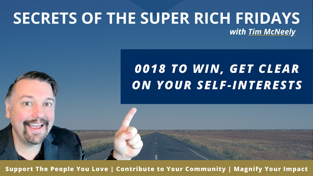 To Win, Get Clear on Your Self-Interests