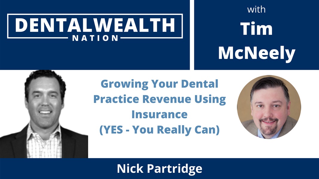 Growing Your Dental Practice Revenue Using Insurance - YES, you really can