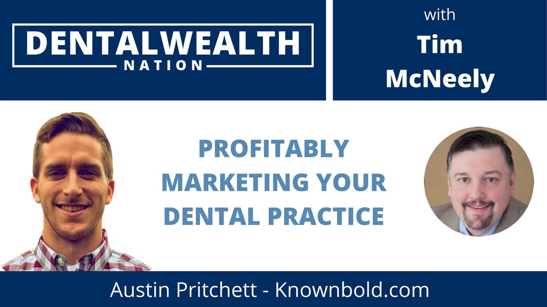 Profitably Marketing Your Dental Practice with Austin Pritchett