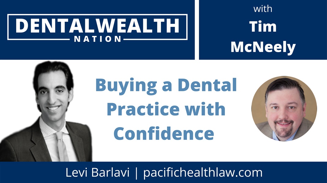 0061 Buying a Dental Practice with Confidence featuring Levi Barlavi