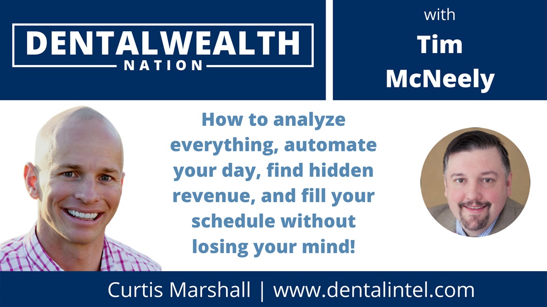 0074 Dental Office Efficiency Made Easy: How to Boost Revenue with Curtis Marshall