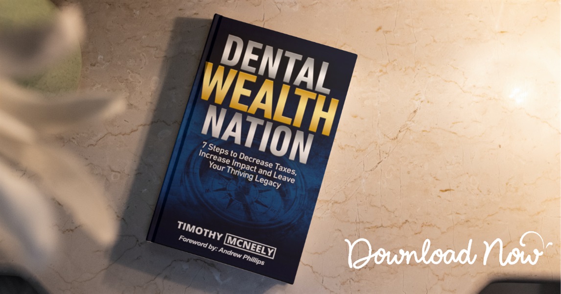 The Ultimate Guide to Building Dental Wealth & Leaving a Lasting Legacy | Dental Wealth Nation