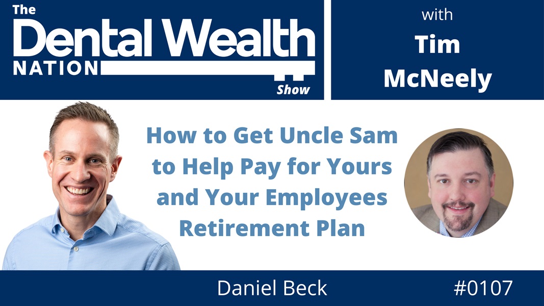 Mastering Retirement Plans: Unlocking Uncle Sam's Support with Daniel Beck 0107