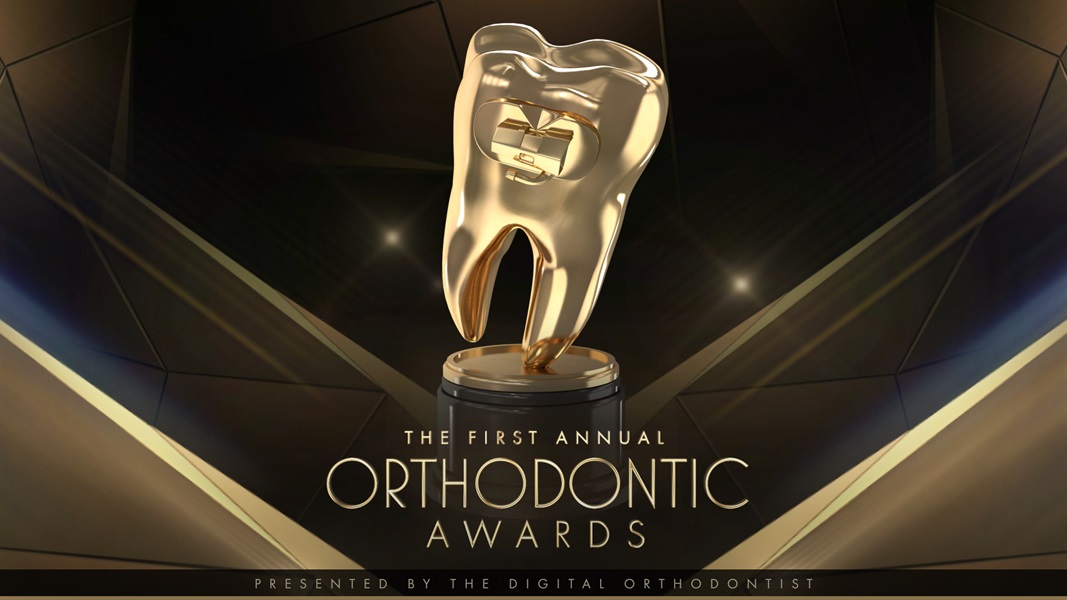 The First Annual Orthodontic Awards