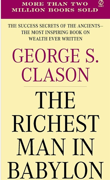 The Richest Man In Babylon Summary – 7 Wealth Lessons