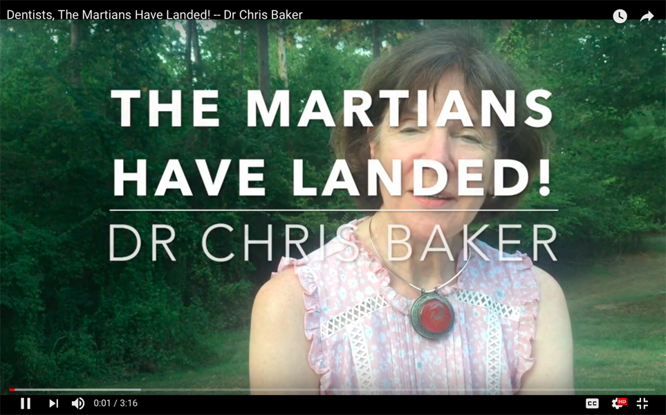 Dentists, the Martians have landed!