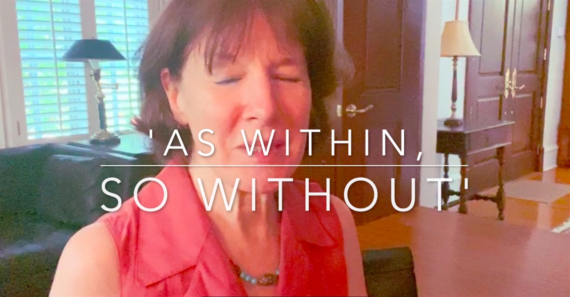 'As Within, So Without'