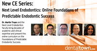 Dentaltown Learning Online- Next Level Endodontics: Online Foundations of Predictable Endodontic Success By Dr. Martin Trope.