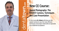Dentaltown Learning Online....Dental Photography: The EASIEST Camera, Techniques and Case Presentation By David S. Eshom, DDS.