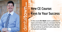 Dentaltown Learning Online...Keys to Your Success By Dr. John Nosti...Filmed live at Townie Meeting