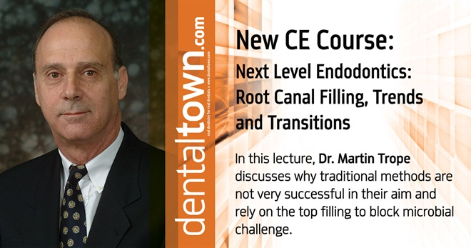 Dentaltown Learning Online....Next Level Endodontics: Root Canal Filling, Trends and Transitions. By Dr. Martin Trope