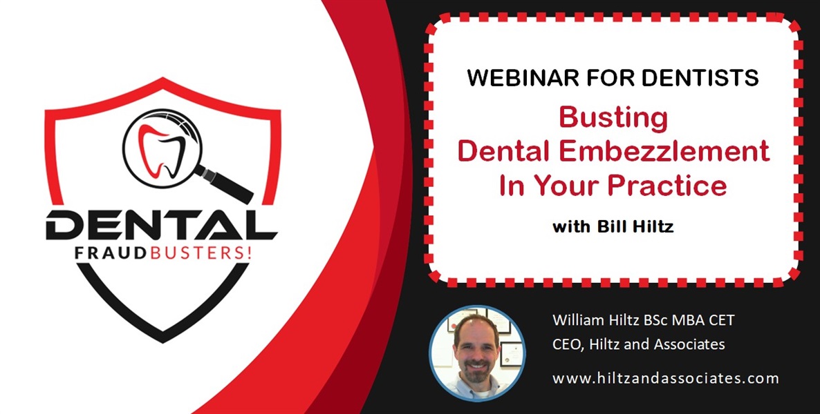 Busting Dental Embezzlement with Bill Hiltz