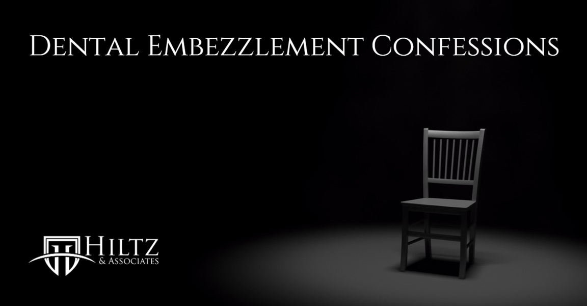 Dental Embezzlement Confessions