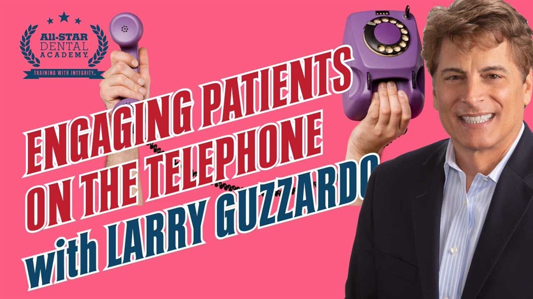 Engaging Patients on the Telephone with Larry Guzzardo 