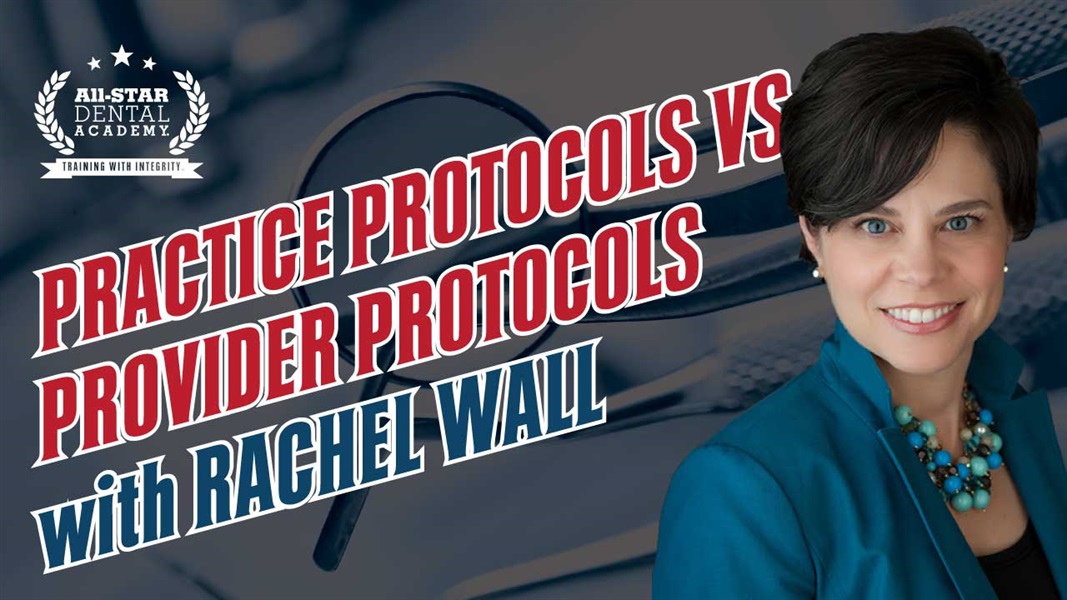Practice Protocols VS Provider Protocols with Rachel Wall