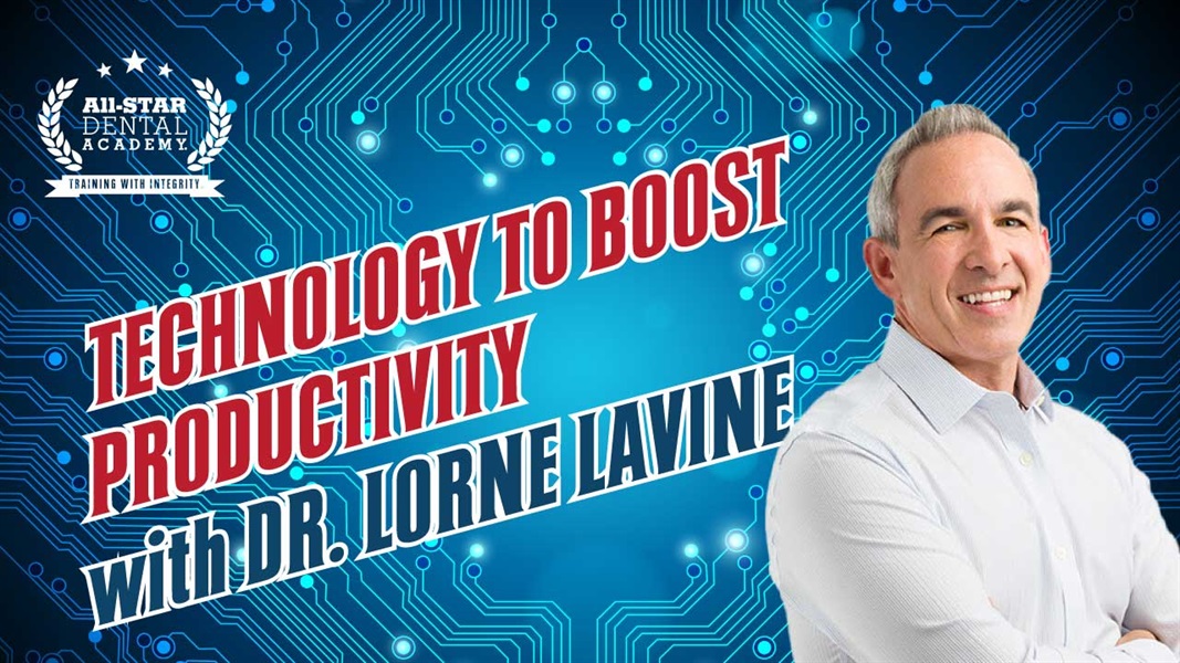 Technology to Boost Productivity with Dr. Lorne Lavine
