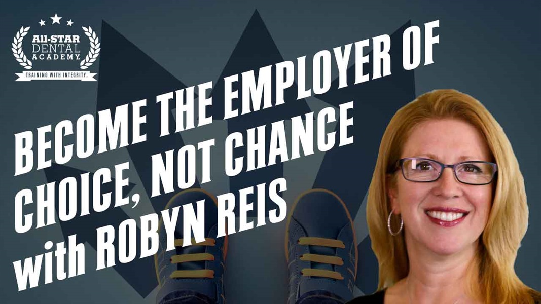 Become the Employer of Choice Not Chance with Robyn Reis