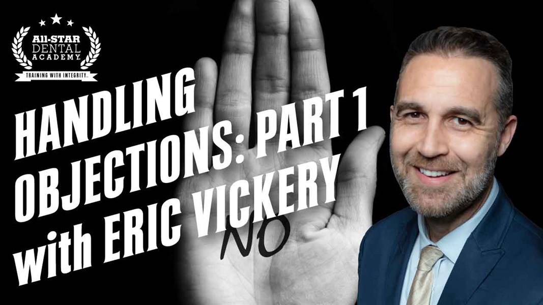 Handling Objections: Part 1 with Eric Vickery