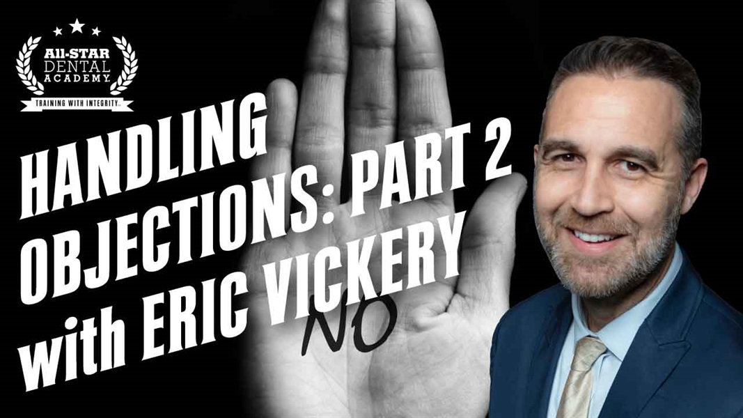 Handling Objections: Part 2 with Eric Vickery 