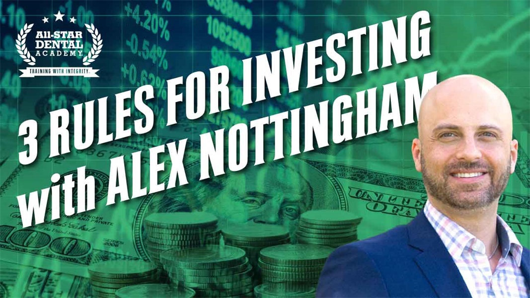Three Rules for Investing with Alex Nottingham JD MBA