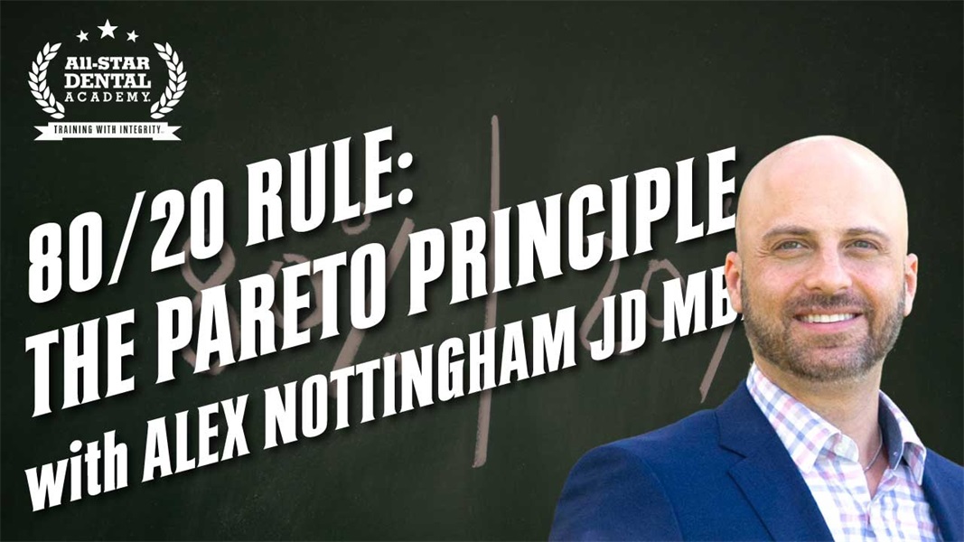 80/20 Rule: The Pareto Principle with Alex Nottingham JD MBA