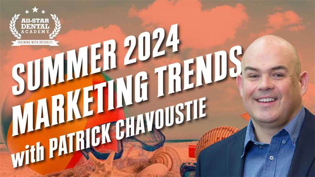 Summer 2024 Marketing Trends with Patrick Chavoustie