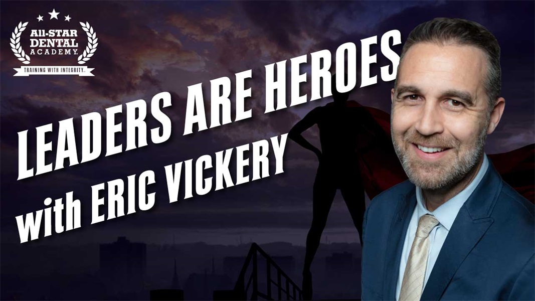 Leaders Are Heroes with Eric Vickery 