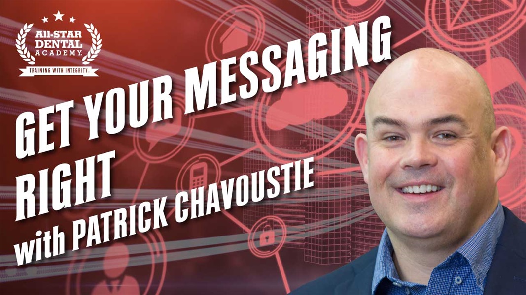 Get Your Messaging Right with Patrick Chavoustie