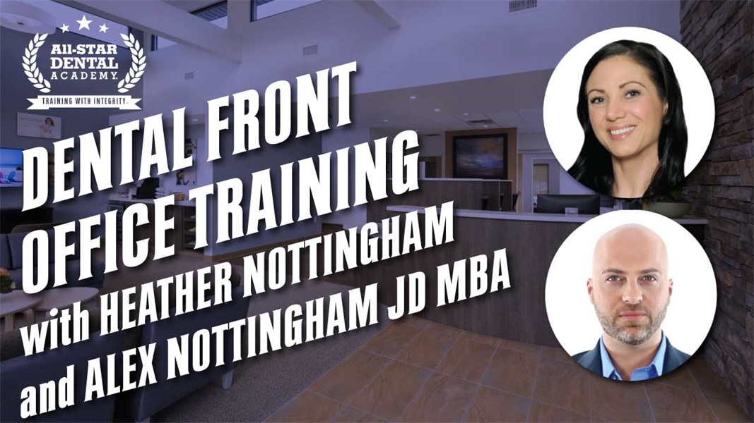 Dental Front Office Training with Heather Nottingham 