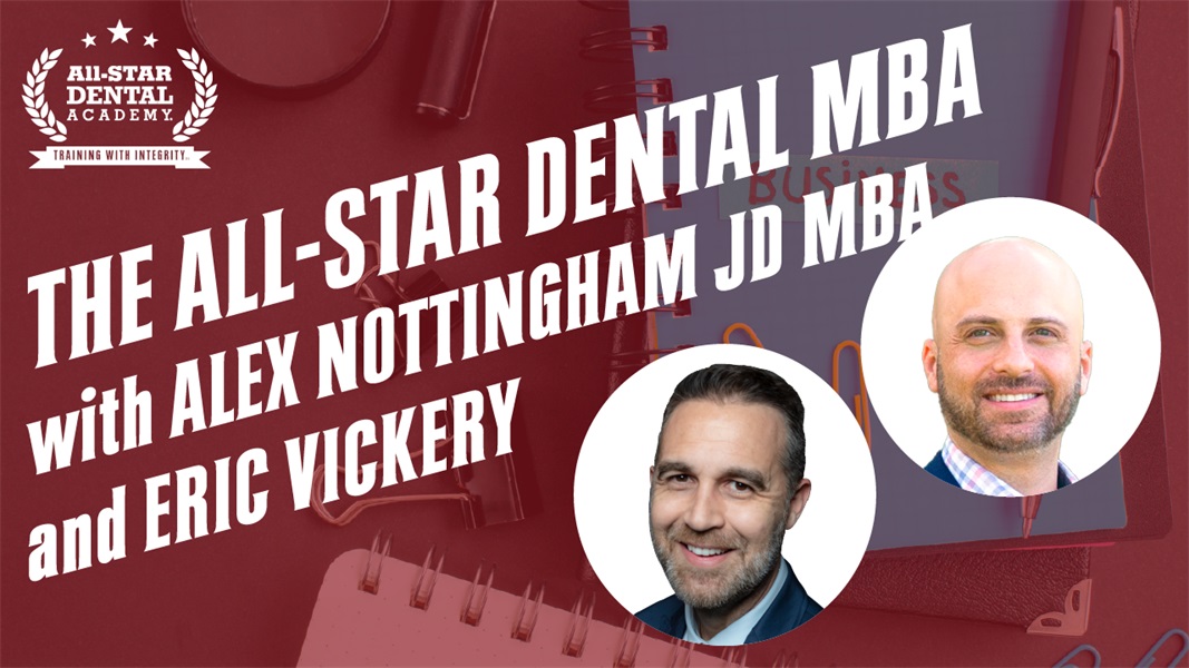 The All-Star Dental MBA with Alex Nottingham JD MBA