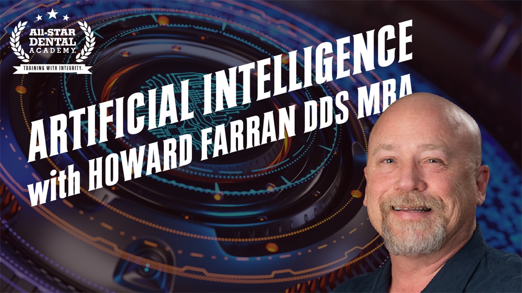 Artificial Intelligence with Howard Farran DDS MBA