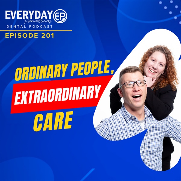 Episode 201 – Ordinary People, Extraordinary Care